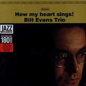 Bill Evans - How My Heart Sings! (180g LP Bonus Track Edition)