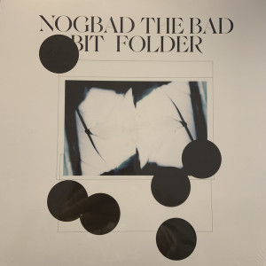 Bit Folder - Nogbad the Bad EP