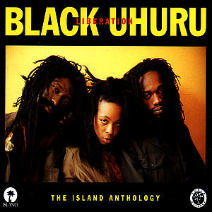 Black Uhuru - Liberation:The Island Anthology