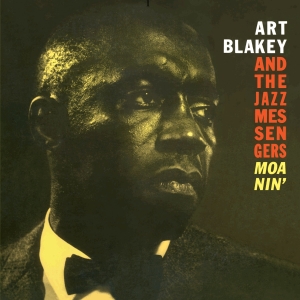 Blakey,Art & The Jazz Messengers - Moanin'