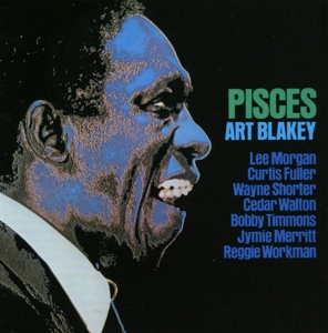 Blakey,Art & The Jazz Messengers - Pisces