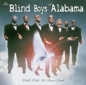 Blind Boys Of Alabama,The - Walk With Me Dear Lord