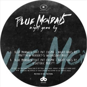 Blue Mondays - Night goes by (incl. Matthew Herbert Remix)