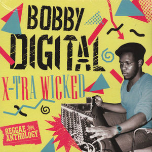 Bobby Digital - X-Tra Wicked (2LP) Reggae Anthology