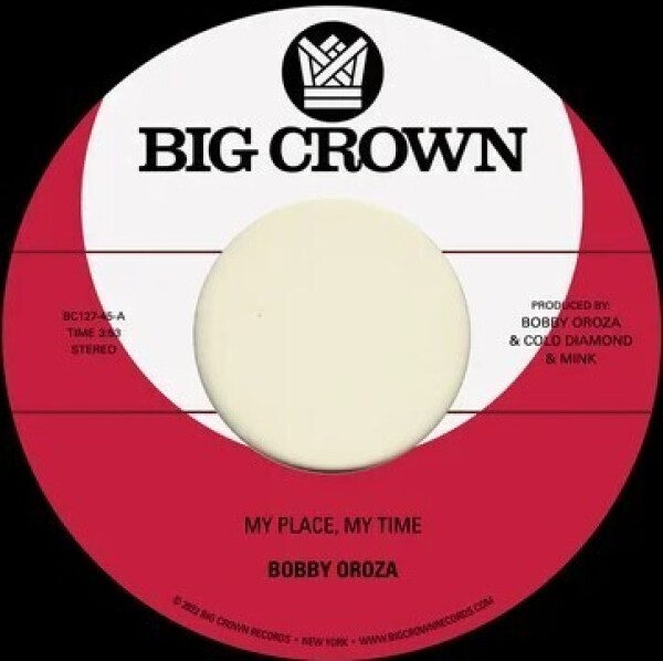 Bobby Oroza - MY PLACE, MY TIME / THROUGH THESE TEARS
