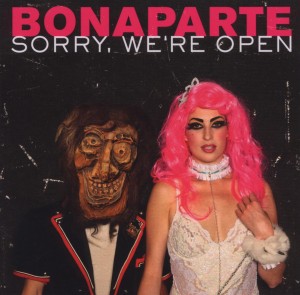 Bonaparte - Sorry,We're Open