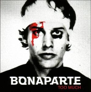Bonaparte - Too Much (Bonustrack/Videotracks)