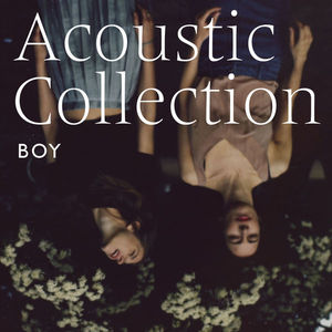 Boy - Acoustic Collection (180g LP)