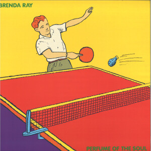 Brenda Ray - Perfume Of The Soul (140 gram vinyl LP)