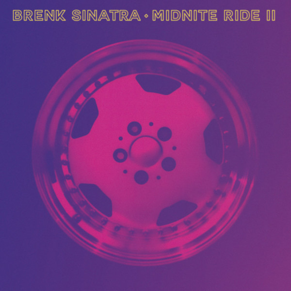 Brenk Sinatra - Midnite Ride II (2LP)