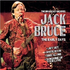 Bruce,Jack - The Early Days
