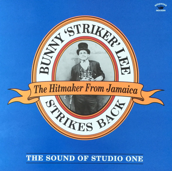 Bunny Striker Lee - Lee strikes Back- The Sound Of Studio One'
