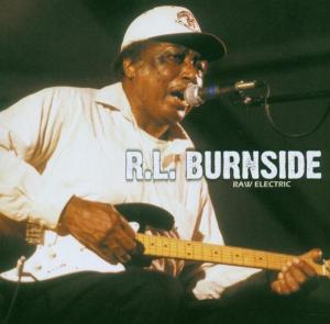 Burnside,R.L. - Raw Electric