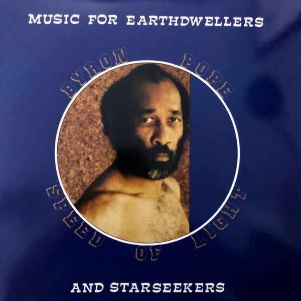 Byron Pope Speed Of Light - Music for Earthdwellers and Starseekers (180g LP)