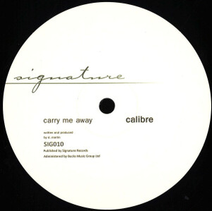 Calibre - Carry Me Away / Mr Right On (2022 Repress)