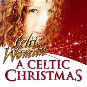 Celtic Woman - A Celtic Christmas