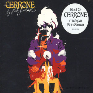 Cerrone By Bon Sinclair - Best Of Cerrone - Mixed By Bob Sinclar