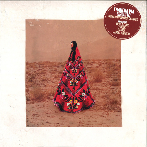 Chancha Via Circuito - Bienaventuranza Remixes