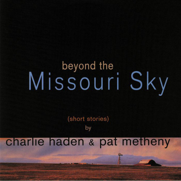 Charlie Haden & Pat Metheny - Beyond The Missouri Sky (2LP remastered)