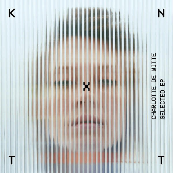 Charlotte de Witte - Selected Ep