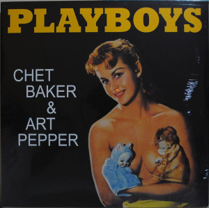 Chet Baker & Art Pepper, Chet Baker & Art Pepper - Playboys