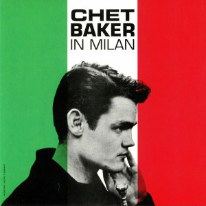 Chet Baker - In Milan (Reissue)