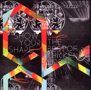 Chicken Lips - The Best Of Chicken Lips