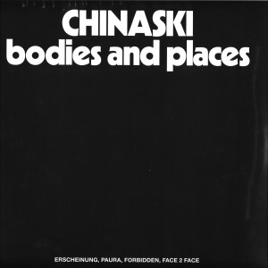 Chinaski - Bodies and Places