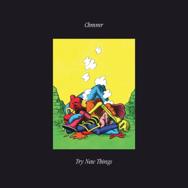 Chmmr - Try New Things (LP)