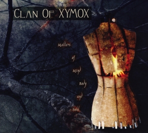 Clan Of Xymox - Matters Of Mind,Body And Soul