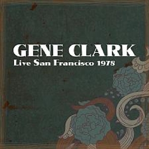 Clark,Gene - Live San Francisco 1978