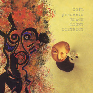 Coil presents Black Light District - A Thousand Lights In A Darkened Room (Colored)