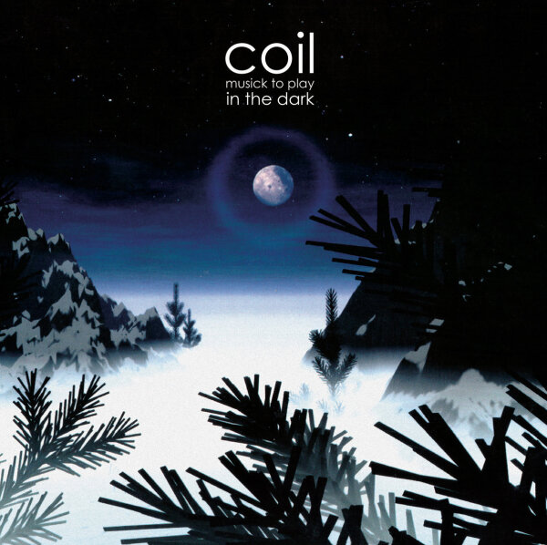 Coil - Musick to Play in the Dark (Limited Edition)