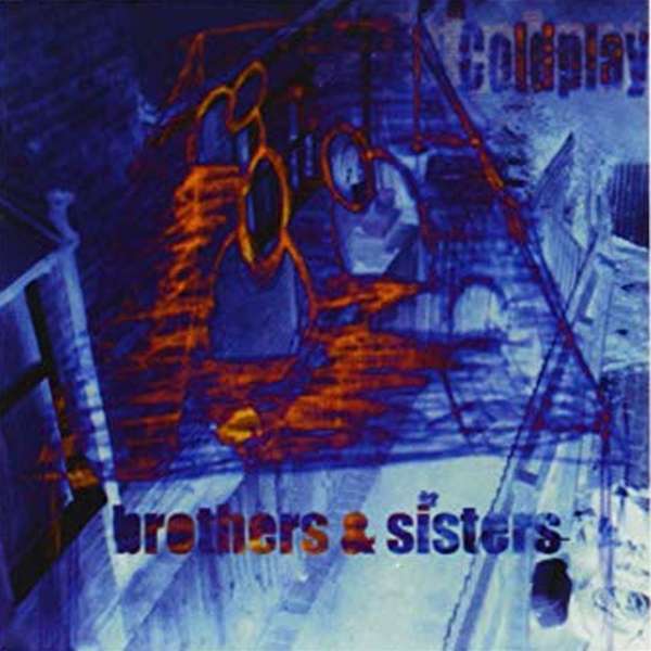 Coldplay - Brothers & Sisters (The Sisters Blue Vinyl 7")