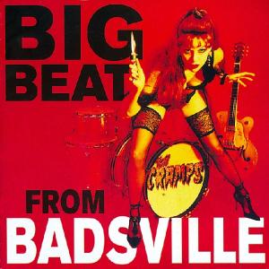 Cramps,The - Big Beat From Badsville (+Bonus)