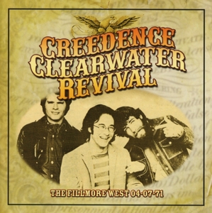 Creedence Clearwater Revival - The Fillmore West 04-07-71
