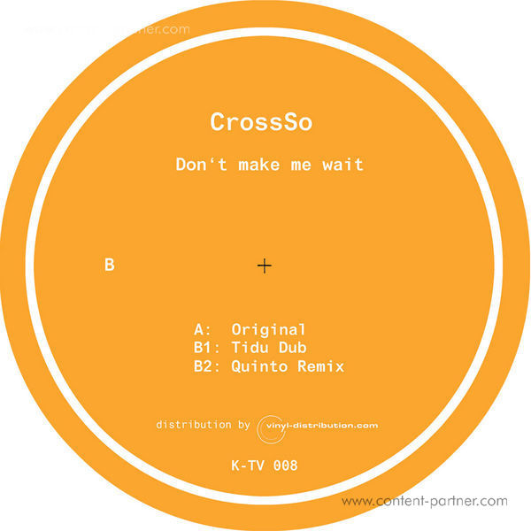 CrossSo - Don't Make Me Wait (Tidu & Quinto Rmxs) (Back)