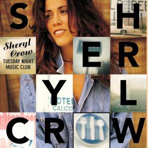 Crow,Sheryl - Tuesday Night Music Club