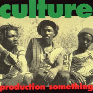 Culture - Production Something