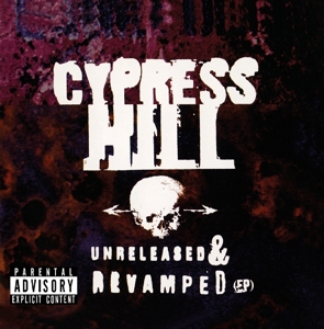 Cypress Hill - Unreleased & Revamped