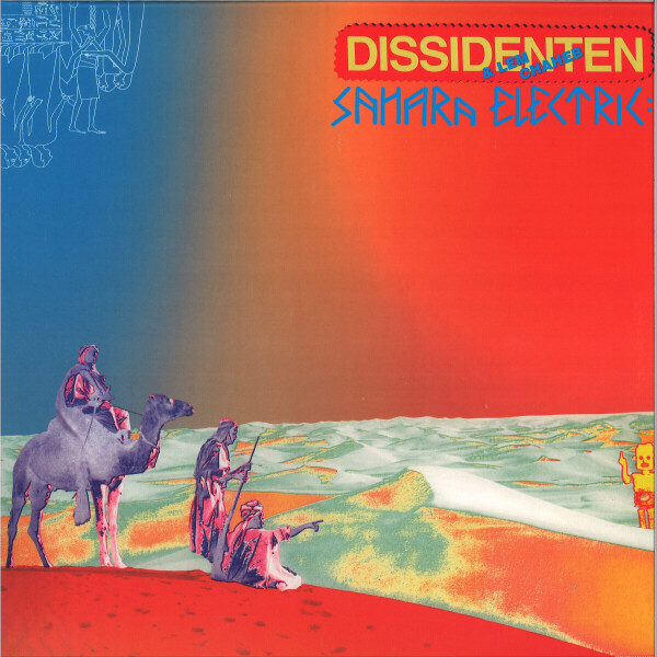 DISSIDENTEN & LEM CHAHEB - SAHARA ELEKTRIK (LIMITED, REMASTERED EDITION 2022)