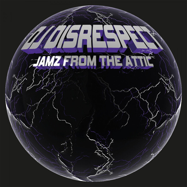DJ Disrespect - JAMZ FROM THE ATTIC