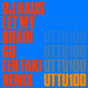 DJ Haus - Let My Brain Go (Len Faki Remix)