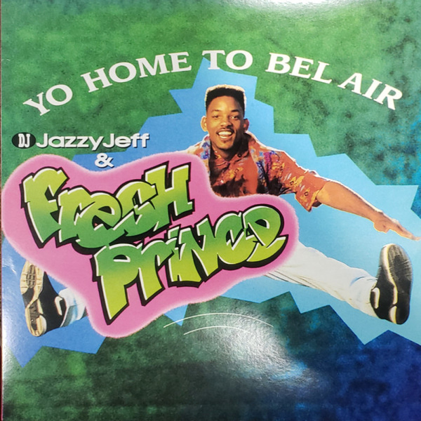 DJ Jazzy Jeff & The Fresh Price - Yo Home To Bel Air / Parents Just Don't Understand