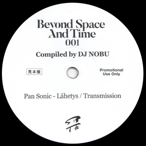 DJ NOBU - BEYOND SPACE AND TIME SAMPLER (Pan Sonic - Lähety