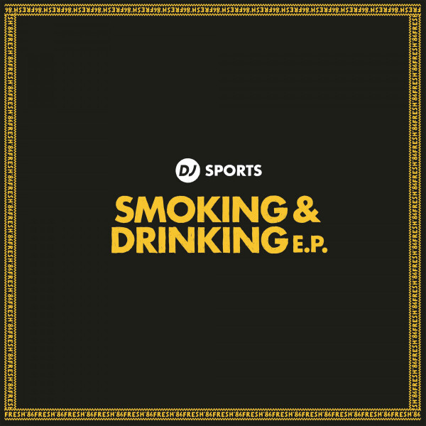 DJ Sports - Smoking & Drinking EP