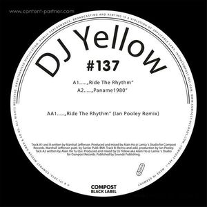 DJ Yellow - Ride The Rhythm (Ian Pooley Remix)