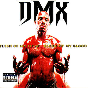 DMX - Flesh Of My Flesh...Blood Of M