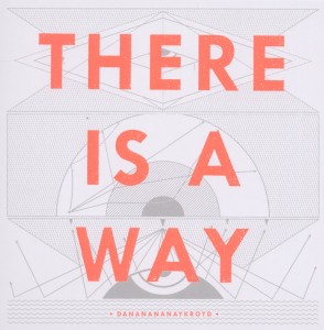 Dananananaykroyd - There is a way