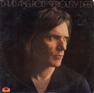 David Axelrod - Seriously Deep (Reissue)